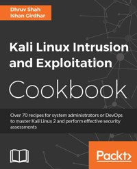 Kali Linux Intrusion and Exploitation Cookbook - Dhruv Shah - E-Book