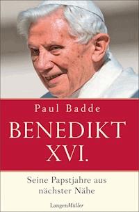 Benedikt XVI. - Paul Badde - E-Book