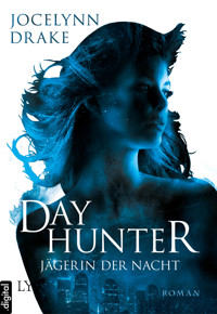 Jägerin der Nacht - Dayhunter - Jocelynn Drake - E-Book