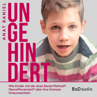Ungehindert (Ungekürzt) - Anat Baniel - Hörbuch