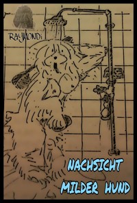 NACHSICHT___MILDER___HUND - RAYMONDi - E-Book