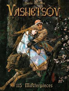 Vasnetsov: 116 Masterpieces - Maria Tsaneva - E-Book