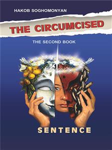 The Circumcised. Sentence - Hakob Soghomonyan - E-Book