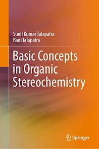Basic Concepts in Organic Stereochemistry - Sunil Kumar Talapatra - E-Book