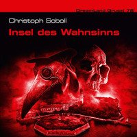 Dreamland Grusel, Folge 78: Insel des Wahnsinns (ungekürzt) - Christoph Soboll - Hörbuch