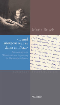 "… und morgens war er dann ein Nazi" - Maria Busch - E-Book