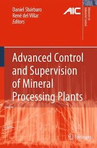 Advanced Control and Supervision of Mineral Processing Plants - - E-Book