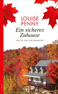 Ein sicheres Zuhause - Louise Penny - E-Book