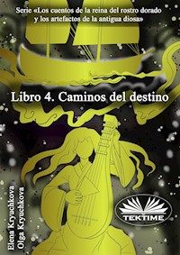 Libro 4. Caminos Del Destino - Elena Kryuchkova - E-Book