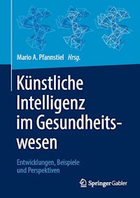 Künstliche Intelligenz im Gesundheitswesen -  - E-Book