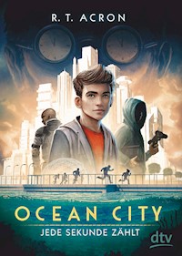 Ocean City – Jede Sekunde zählt - R. T. Acron - E-Book