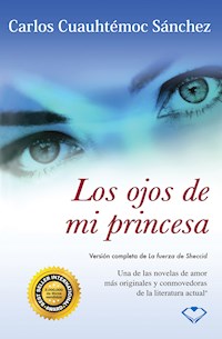 Los ojos de mi princesa - Carlos Cuauhtémoc Sánchez - E-Book