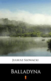 Balladyna - Juliusz Słowacki - E-Book