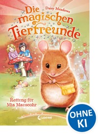 Die magischen Tierfreunde (Band 2) - Rettung für Mia Mauseohr - Daisy Meadows - E-Book