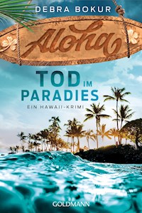 Aloha. Tod im Paradies - Debra Bokur - E-Book