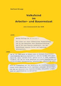 Volksfeind im Arbeiter- und Bauernstaat - Gerhard Krupp - E-Book
