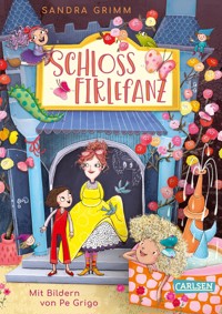 Schloss Firlefanz 1: Schloss Firlefanz - Sandra Grimm - E-Book