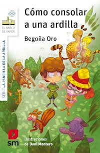 Cómo consolar a una ardilla - Begoña Oro Pradera - E-Book