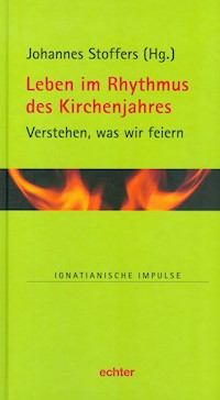 Leben im Rhythmus des Kirchenjahres -  - E-Book