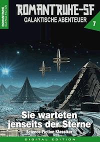 ROMANTRUHE-SF - Galaktische Abenteuer 7 - Horst Hoffmann - E-Book