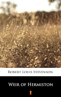 Weir of Hermiston - Robert Louis Stevenson - E-Book