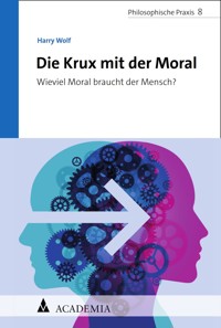 Die Krux mit der Moral - Harry Wolf - E-Book