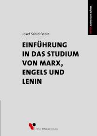 Einführung in das Studium von Marx, Engels und Lenin - Josef Schleifstein - E-Book