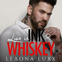 Lies & Whiskey Duet, Book 1: Lies in Ink and Whiskey - Leaona Luxx - Hörbuch