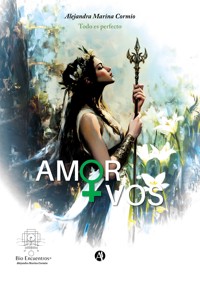Amor + Vos - Alejandra Marina Cormio - E-Book