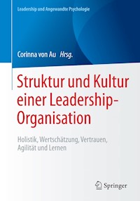 Struktur und Kultur einer Leadership-Organisation - - E-Book