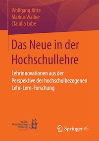 Das Neue in der Hochschullehre - Wolfgang Jütte - E-Book