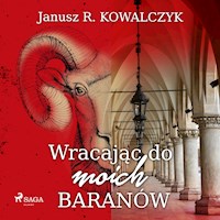 Wracając do moich Baranów - Janusz R. Kowalczyk - Hörbuch