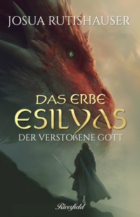 Der verstoßene Gott - Josua Rutishauser - E-Book