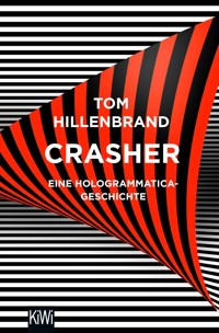Crasher - Tom Hillenbrand - E-Book