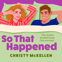 So That Happened - A must-read strangers to lovers spicy romantic comedy from Christy McKellen (Unabridged) - Christy McKellen - Hörbuch