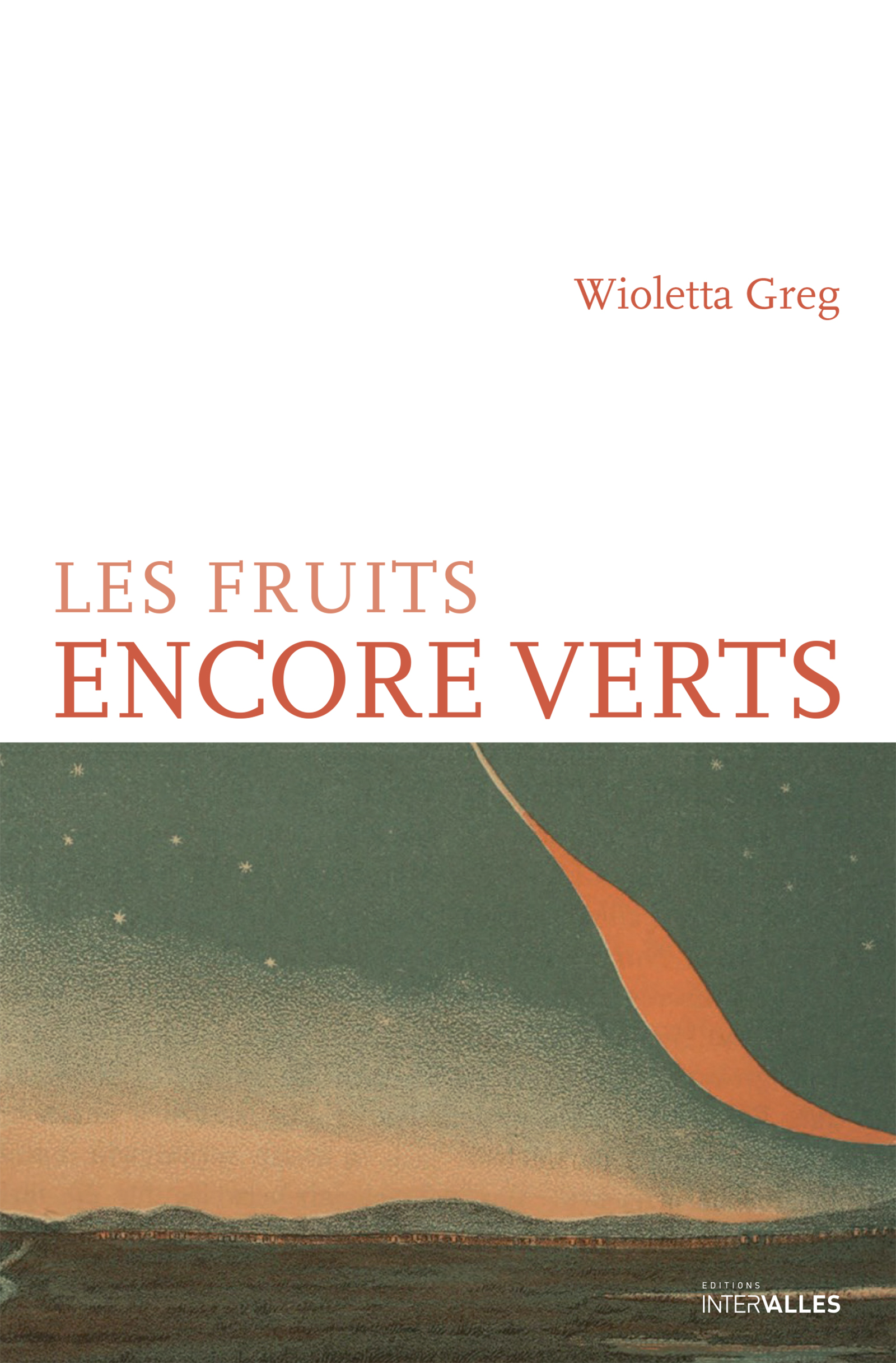 Les Fruits encore verts - Wioletta Greg - E-Book