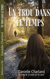 Un trou dans le temps - Danielle Charland - E-Book
