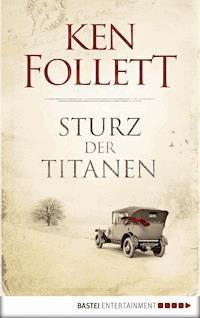 Sturz der Titanen - Ken Follett - E-Book