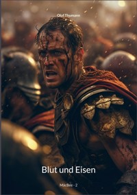 Blut und Eisen - Olaf Thumann - E-Book