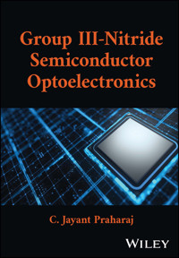 Group III-Nitride Semiconductor Optoelectronics - C. Jayant Praharaj - E-Book