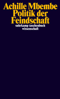 Politik der Feindschaft - Achille Mbembe - E-Book