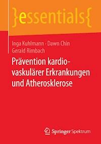 Prävention kardiovaskulärer Erkrankungen und Atherosklerose - Inga Kuhlmann - E-Book