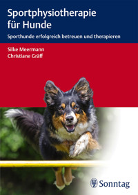 Sportphysiotherapie für Hunde - Silke Meermann - E-Book