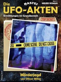 Die UFO-AKTEN 47 - Oliver Miller - E-Book