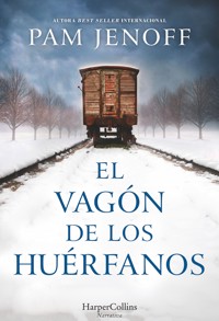 El vagón de los huérfanos - Pam Jenoff - E-Book