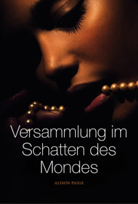 Versammlung im Schatten des Mondes - Alison Paige - E-Book