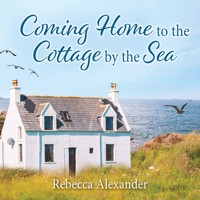 Coming Home to the Cottage by the Sea - Rebecca Alexander - Hörbuch