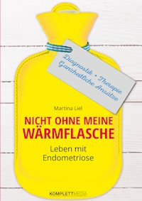 Nicht ohne meine Wärmflasche - Martina Liel - E-Book