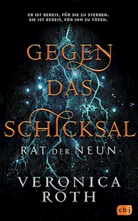 Rat der Neun - Gegen das Schicksal - Veronica Roth - E-Book