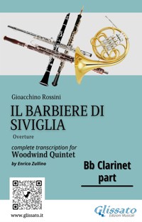 Bb Clarinet part "Il Barbiere di Siviglia" for woodwind quintet - Gioacchino Rossini - E-Book